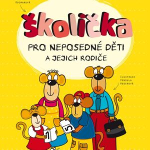 Školička pro neposedné děti a jejich rodiče (Ivana Kocmanová) (česky)
