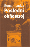Poslední ohňostroj (Roman Ludva) (česky)