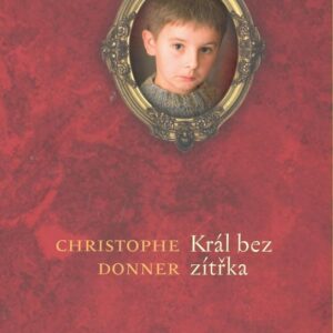 Král bez zítřka (Christopher Donner) (česky)