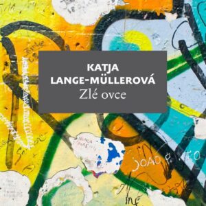 Zlé ovce (Katja Lange-Müller) (česky)