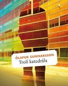 Trolí katedrála (Ólafur Gunnarsson) (česky)