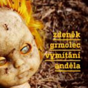 Vymítání anděla (Zdeněk Grmolec) (česky)