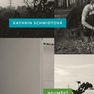 Neumřeš (Kathrin Schmidtová) (česky)