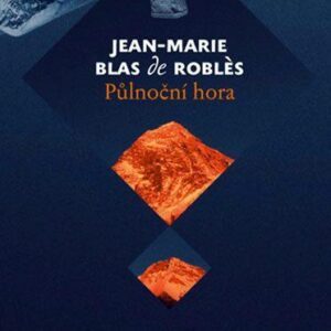 Půlnoční hora (Blas de Roblés Jean-Marie) (česky)