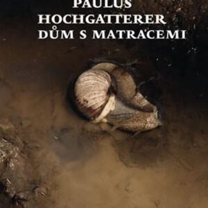 Dům s matracemi (Hochgatterer Paulus) (česky)