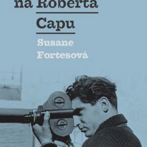 Čekání na Roberta Capu (Susane Fortesová) (česky)