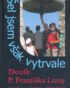 Šel jsem však vytrvale (František Lízna) (česky)