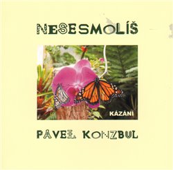 Nesesmolíš (Pavel Konzbul) (česky)