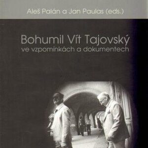 Bohumil Vít Tajovský ve vzpomínkách a dokumentech (Aleš Palán) (česky)
