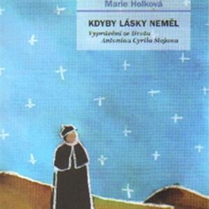 Kdyby lásky neměl (Marie Holková) (česky)