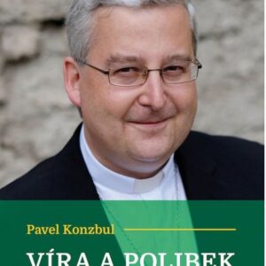 Víra a polibek (Pavel Konzbul) (česky)