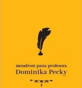 Moudrost pana profesora Dominika Pecky (Munzarová Marta) (česky)