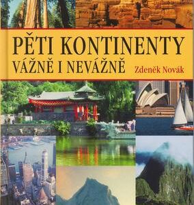 Pěti kontinenty vážně i nevážně (Zdeněk Novák) (česky)