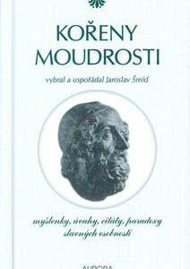 Kořeny moudrosti (Jaroslav Šmíd) (česky)