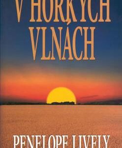 V horkých vlnách (Lively, Penelope) (česky)