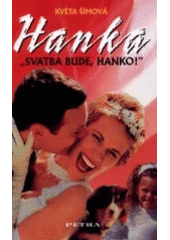 Svatba bude, Hanko! (Květa Šímová) (česky)