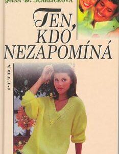 Ten, kdo nezapomíná PETRA (Jana Karlíčková) (česky)