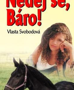 Nedej se, Báro! (Vlasta Svobodová) (česky)