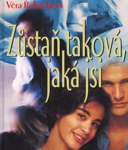 Zůstaň taková, jaká jsi (Věra Řeháčková) (česky)