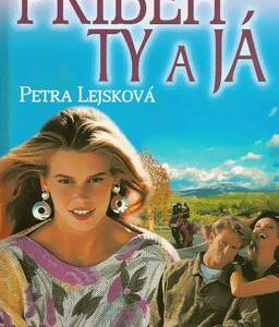 Příběh ty a já (Petra Lejsková) (česky)