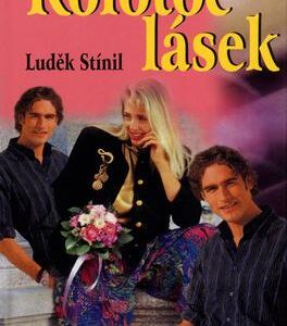 Kolotoč lásek (Luděk Stínil) (česky)