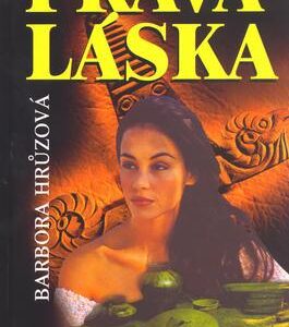 Pravá láska (Barbora Hrůzová) (česky)