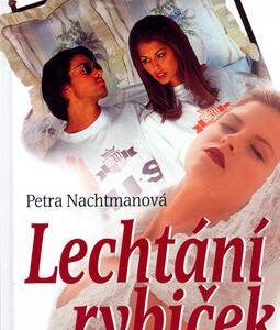 Lechtání rybiček (Petra Nachtmanová) (česky)