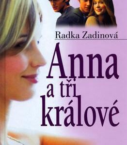 Anna a tři králové (Radka Zadinová) (česky)
