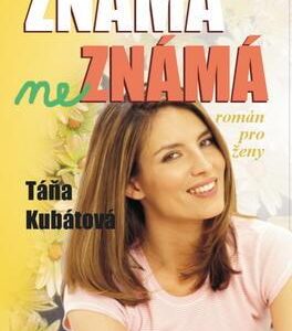 Známá neznámá (Táňa Kubátová) (česky)
