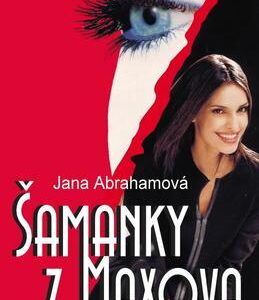 Šamanky z Maxova (Jana Abrahamová) (česky)