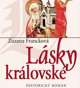 Lásky královské (Zuzana Francková) (česky)