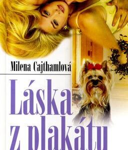 Láska z plakátu (Milena Cajthamlová) (česky)