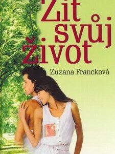 Žít svůj život (Zuzana Francková) (česky)
