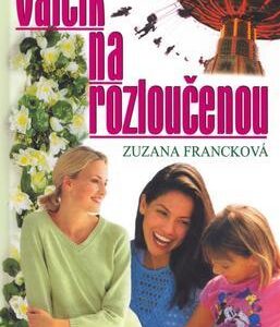Valčík na rozloučenou (Zuzana Francková) (česky)