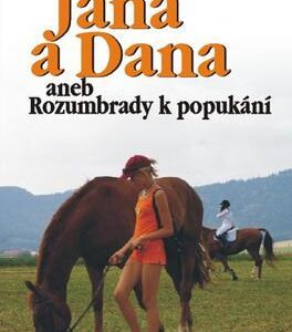 Jana a Dana aneb Rozumbrady k popukání (Věra Řeháčková) (česky)