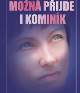 Možná přijde i kominík (Táňa Kubátová) (česky)