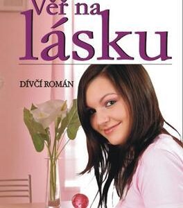 Věř na lásku (Dominika Kirschová) (česky)