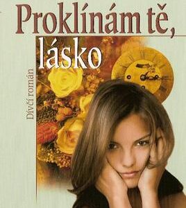Proklínám tě, lásko (Radka Zadinová) (česky)