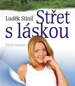 Střet s láskou (Luděk Stínil) (česky)