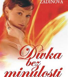 Dívka bez minulosti (Radka Zadinová) (česky)