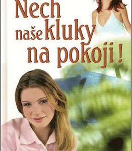 Nech naše kluky na pokoji! (Věra Řeháčková) (česky)