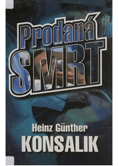 Prodaná smrt (Heinz G. Konsalik) (česky)