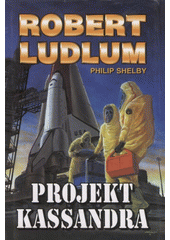 Projekt Kassandra (Robert Ludlum) (česky)