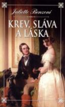 Krev, sláva a láska (Juliette Benzoni) (česky)