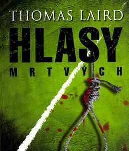 Hlasy mrtvých (Thomas Laird) (česky)