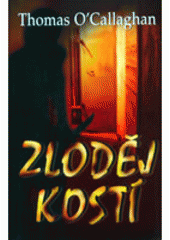 Zloděj kostí (Thomas OCallaghan) (česky)