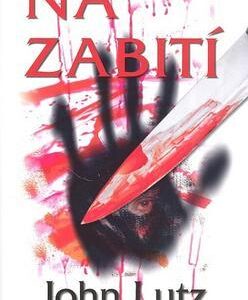 Na zabití (John Lutz) (česky)