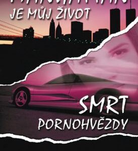 Manhattan je můj život. Smrt pornohvězdy (Jeffery Deaver) (česky)