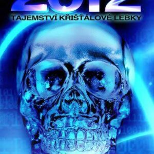 2012: Tajemství křišťálové lebky (Lednická, Karin ) (česky)