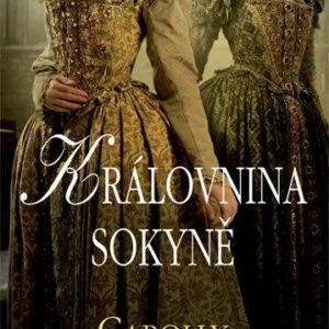 Královnina sokyně (Carolly Erickson) (česky)